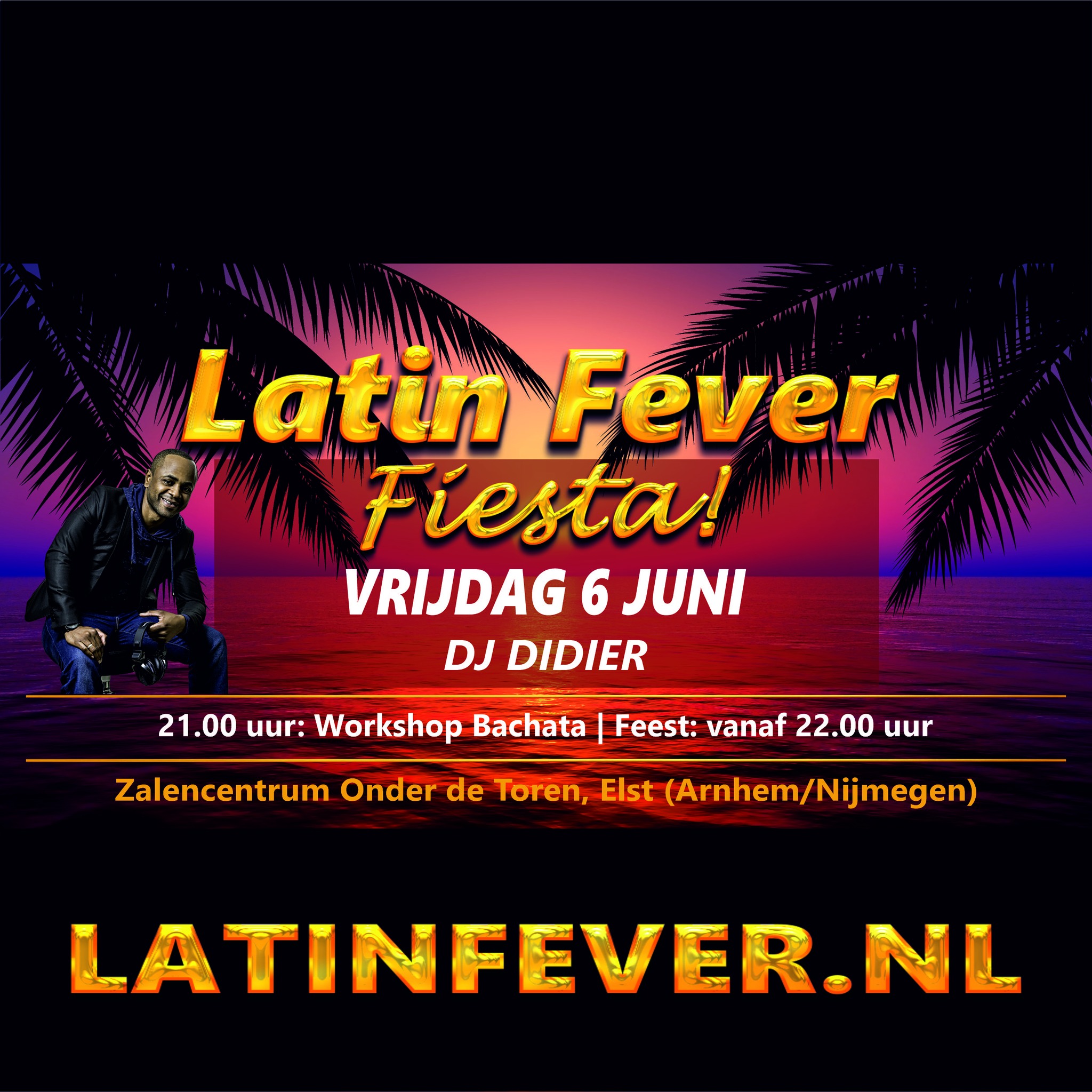 Nieuw: 6 juni - Latin Fever Fiesta! incl. workshop Elst (Arnhem Nijmegen)