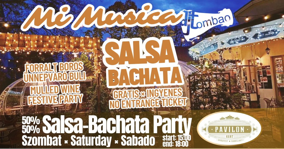 🌟Forralt boros ünnepváró 🎄 Salsa-Bachata 💃 Mulled wine PARTY 🎧DJ TOMBAO🍹 Ingyenes-Free-Gratuito