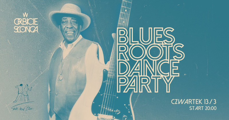 BLUES ROOTS DANCE PARTY I lekcje tańca