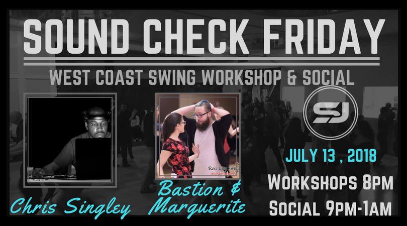 Sound Check Friday July 13th feat Bastion & Marguerite