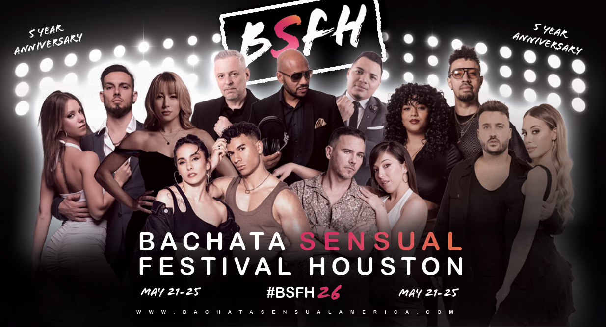 Bachata Sensual Festival Houston 5Yr Anniversary