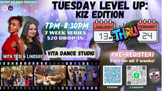 Detroit Kiz Crew (DKC) Presents-Tuesday Level Up: Kiz Edition