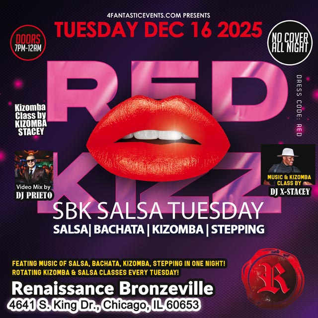 SBK Salsa Tuesdays @ Renaissance Bronzeville (Red Kizz Party) π