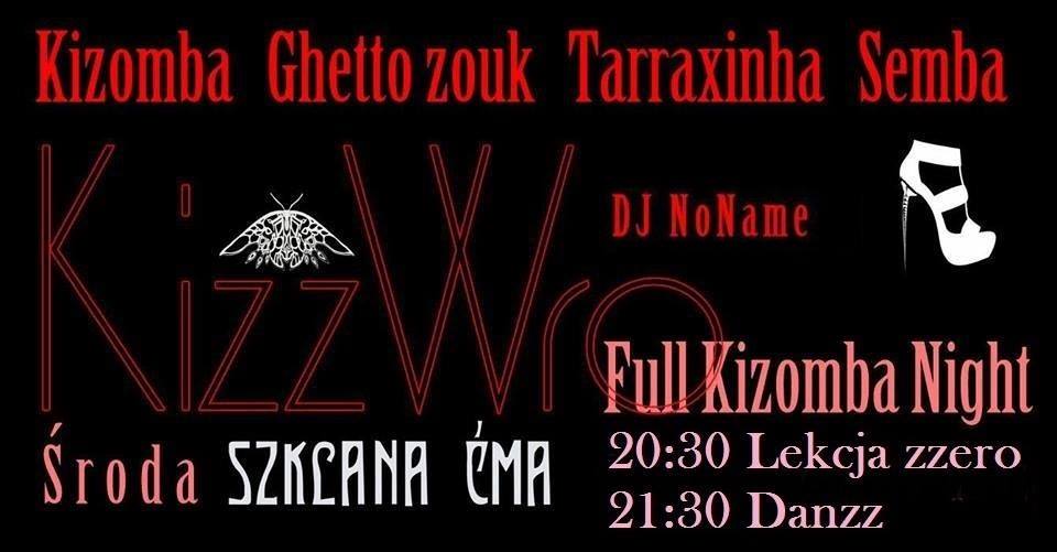 KizzWro - Full Kizomba Night #116