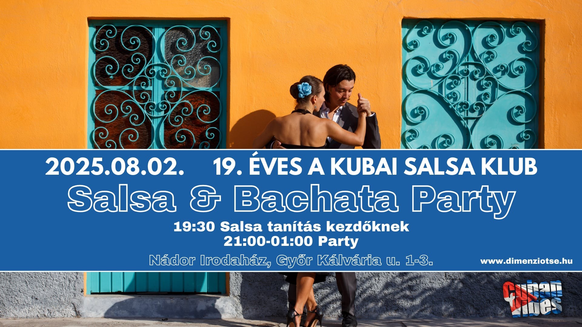 Salsa & Bachata PARTY ★ 19 éves a KUBAI SALSA KLUB Győr ★ aug.2. szo. 19:30-01:00 NÁDOR Irodaközpont