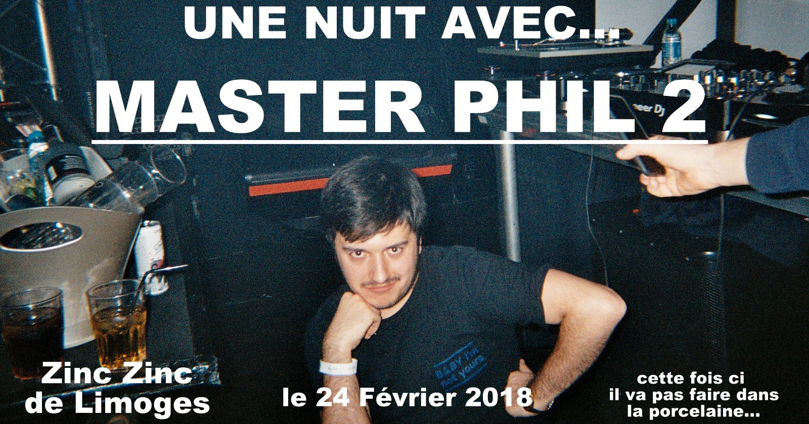 Une Nuit avec Master Phil 2 au Zic Zinc de Limoges
