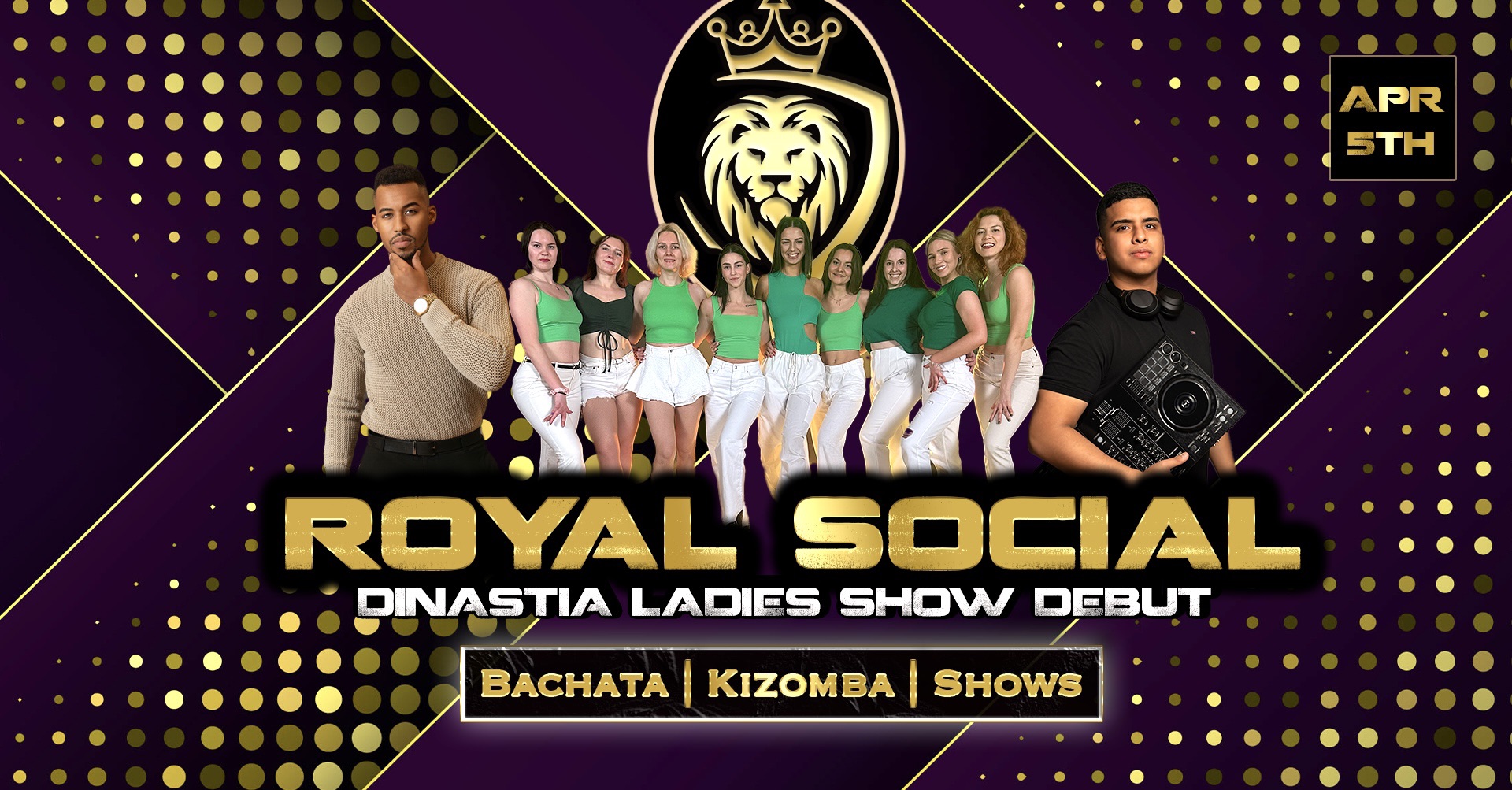 Dinastia Royal Social (Dinastia Ladies Show Debut)