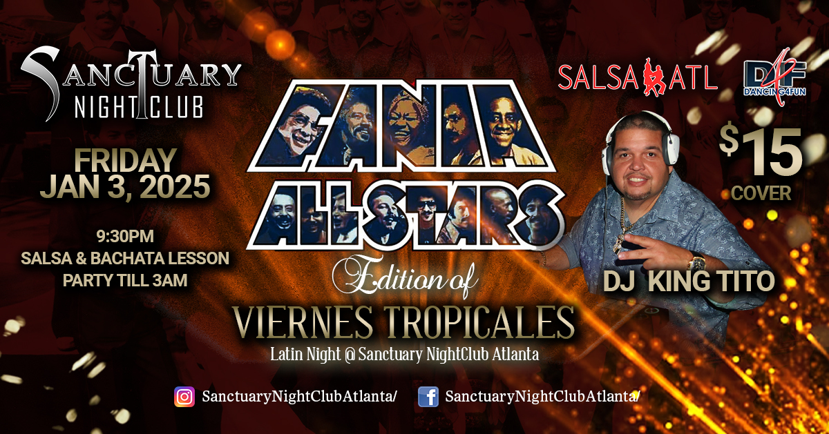 Fania All Starts Edition of Viernes Tropicales Latin Night w DJ King Tito