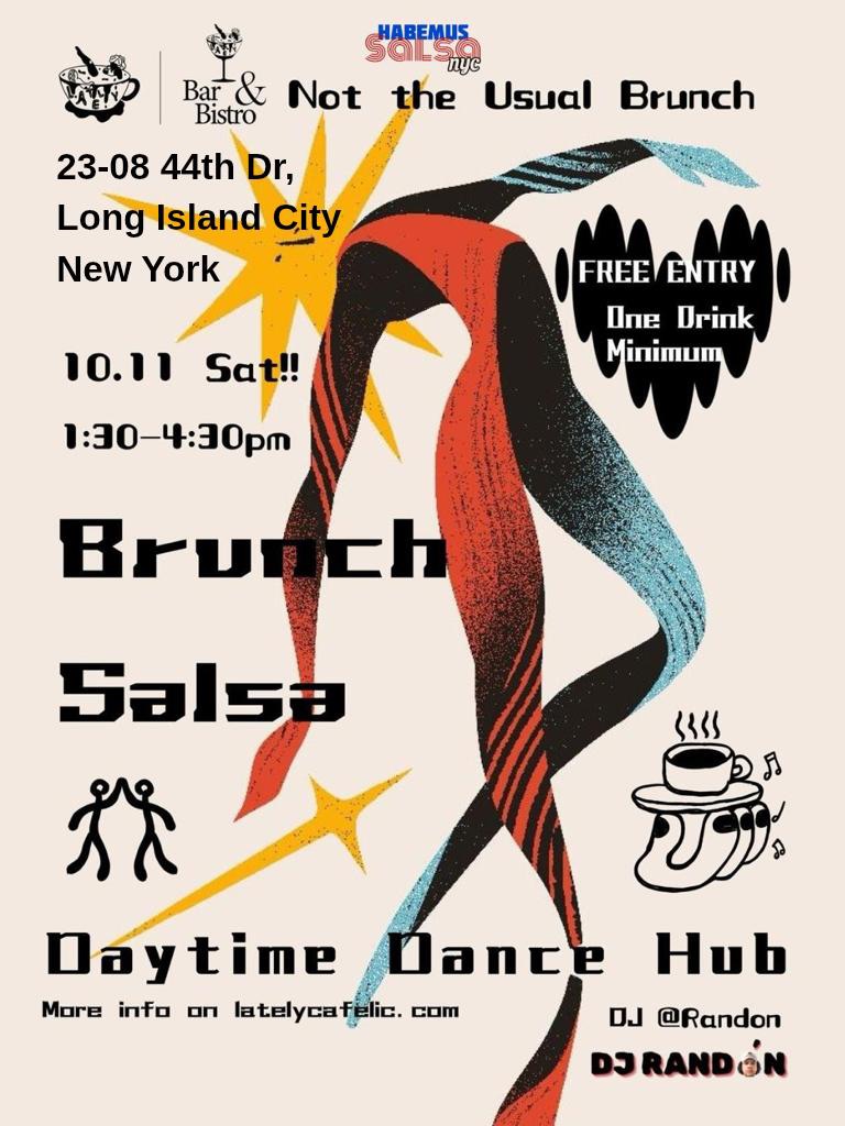 New Salsa Brunch at Lately Cafe LIC by Habemus Salsa and Dj Randon