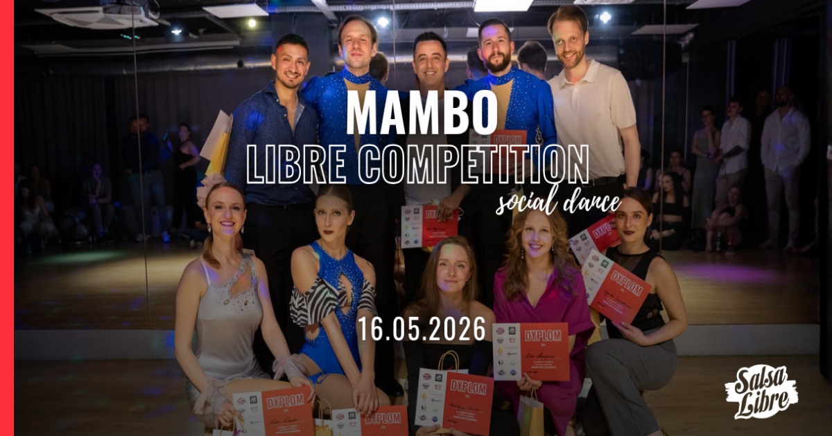 Mambo Libre Competition 16 maja 2026 Salsa Libe
