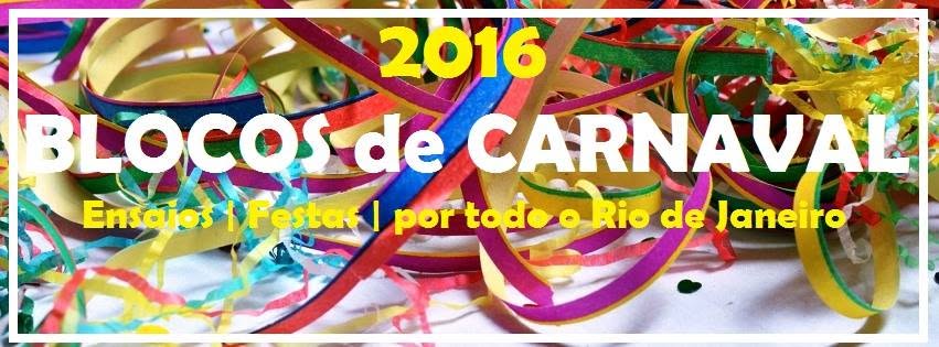 Blocos de Rua Ensaios Festas ... no Carnaval do Rio de Janeiro 2016