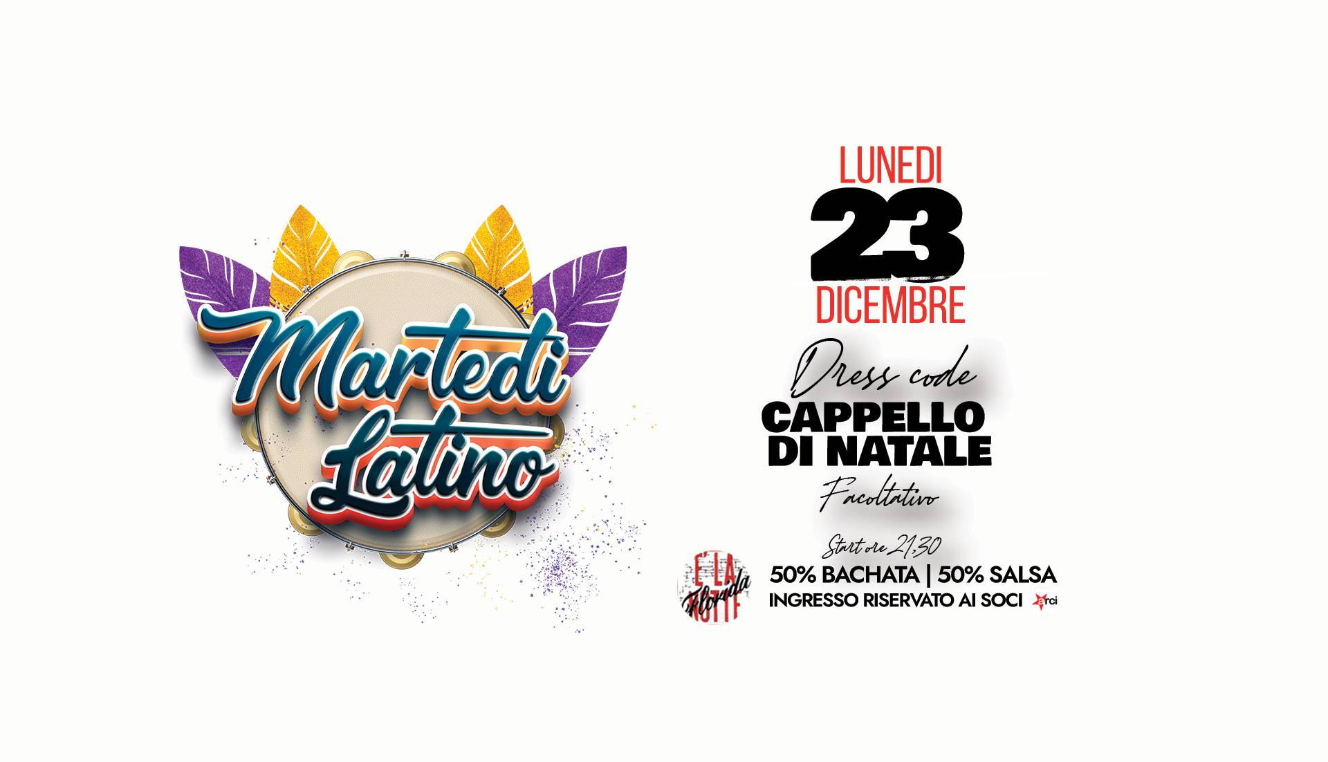 Lunedì 23 12 - Martedì Latino al Florida - dress code Cappello di Natale