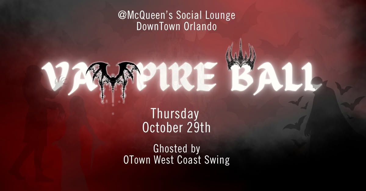 VAMPIRE BALL, Hosted by OTown West Coast Swing (Class + Social Dance)