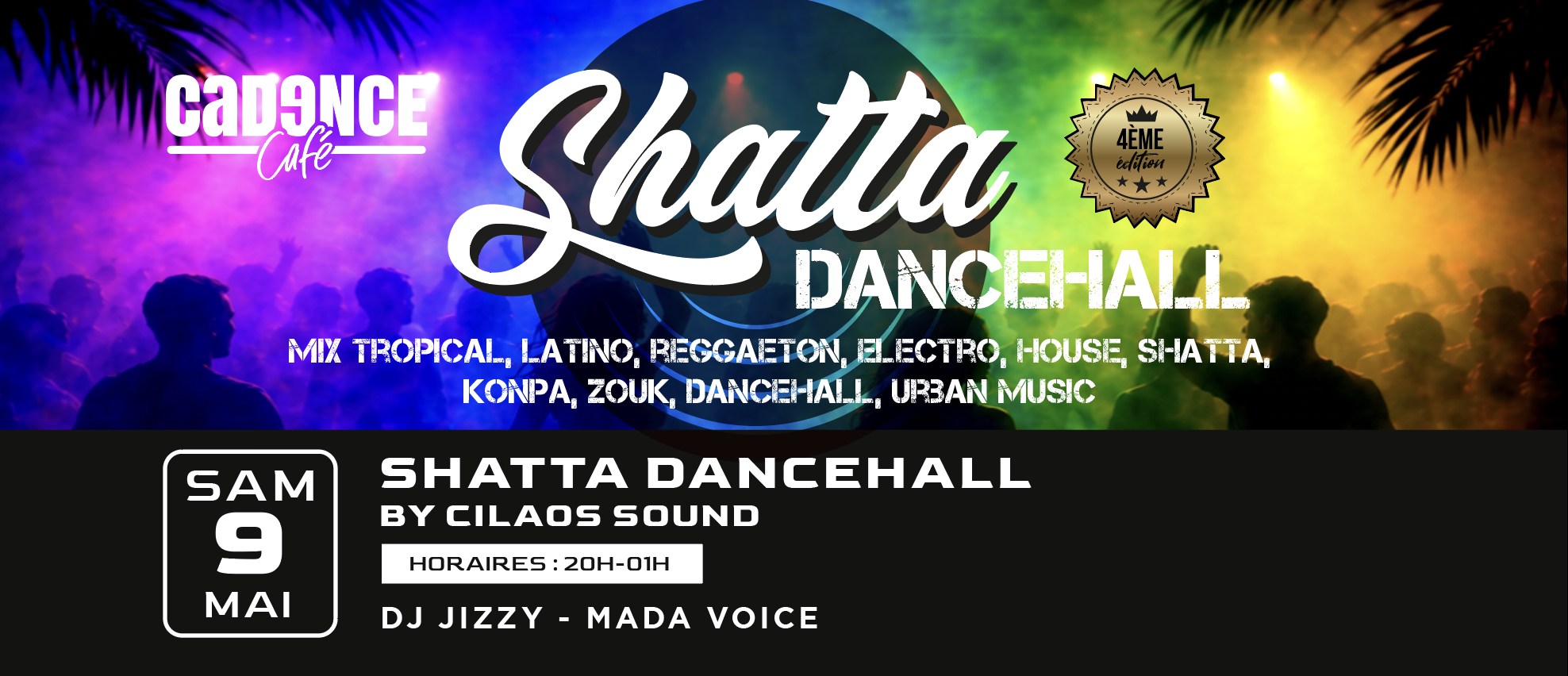 SHATTA DANCEHALL - 4EME EDITION AU CADENCE CAFE