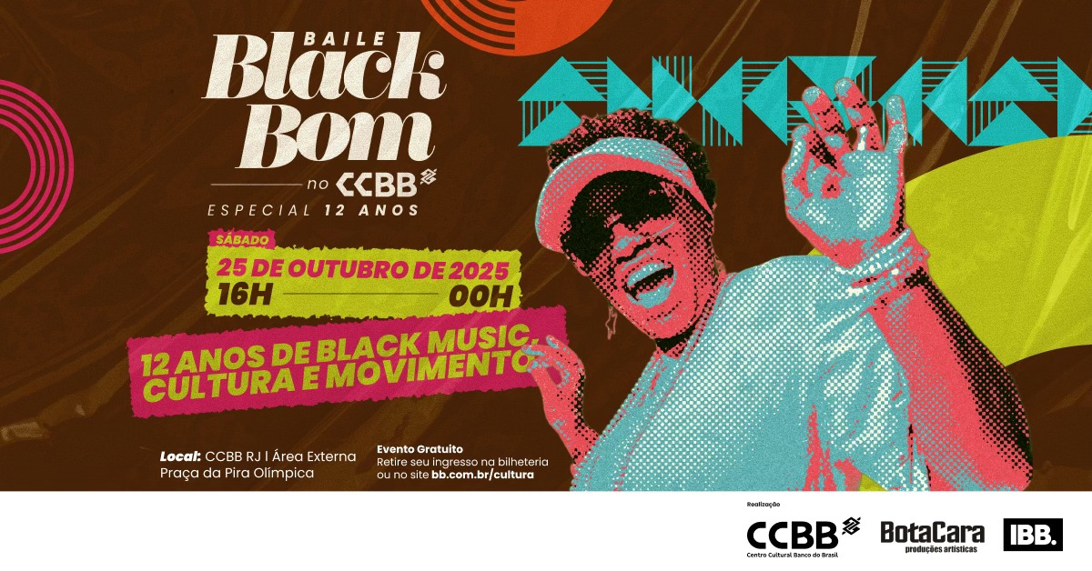 BLACK BOM 12 ANOS l CCBB PÇA DA PIRA l 25 10 SAB l GRATUITO