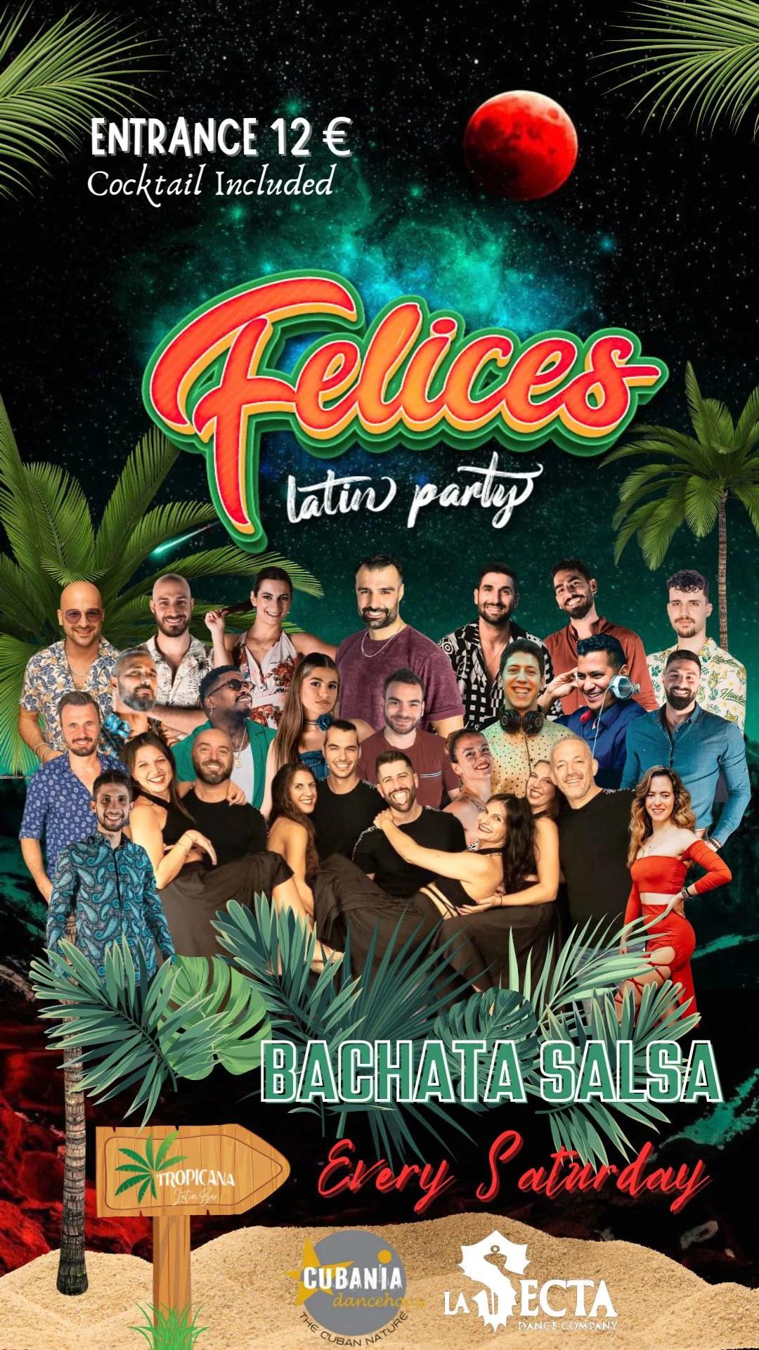 BACHATA SALSA Party FELICES On Saturday At Tropicana Latin Bar Athens 29 JUNE