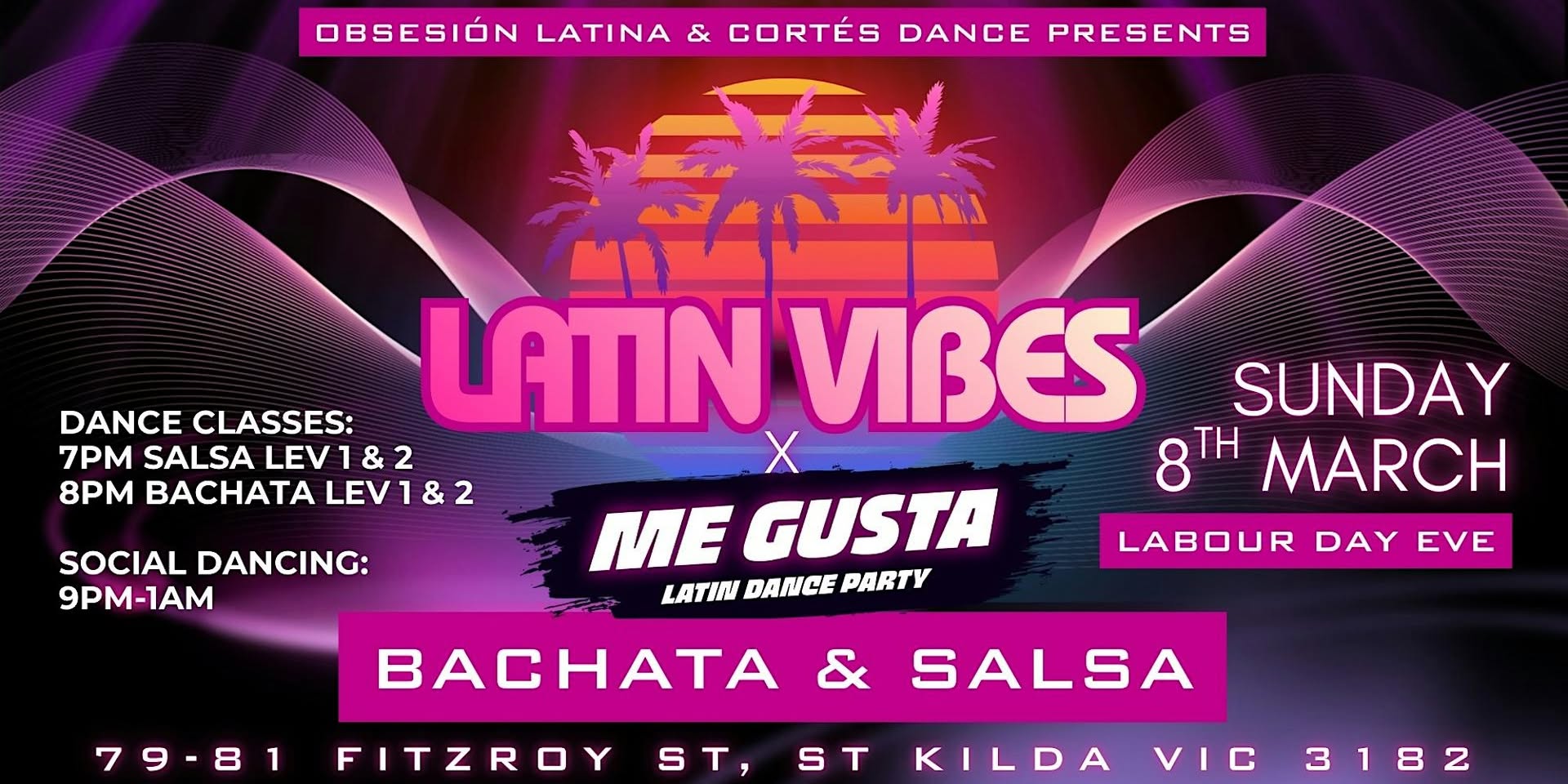 LATIN VIBES x ME GUSTA Latin Dance Party! Bachata & Salsa Sun 8th March