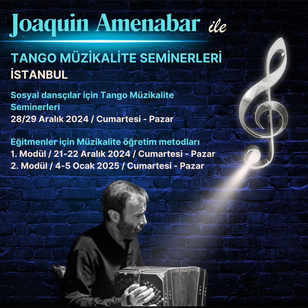 Joaquín Amenábar ile Eğitmen, Dj ve Dansçılar için Tango Müzikalite Seminerleri İstanbul