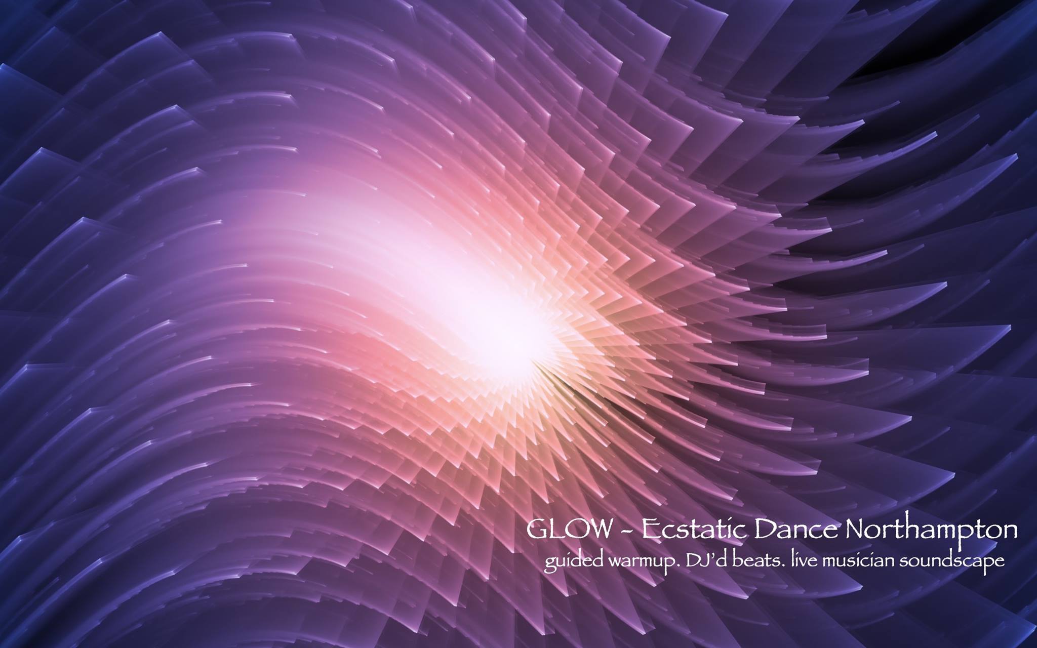 GLOW :: Ecstatic Dance Northampton :: "Flow" w DJ Eoka