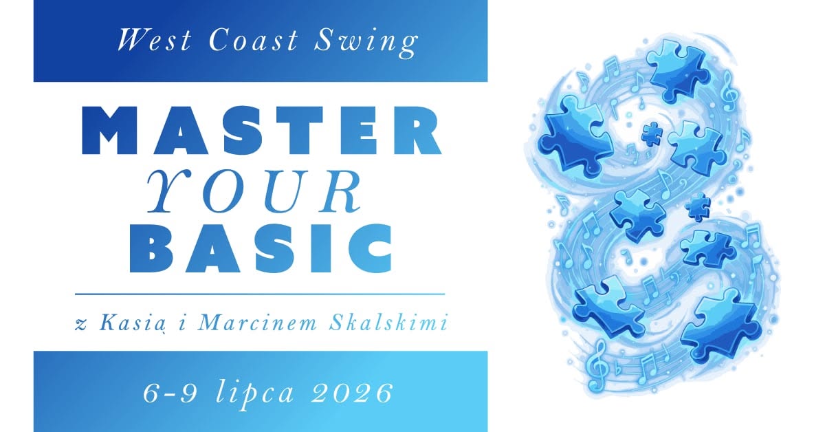 WCS Master Your Basic z Kasią i Marcinem Skalskimi