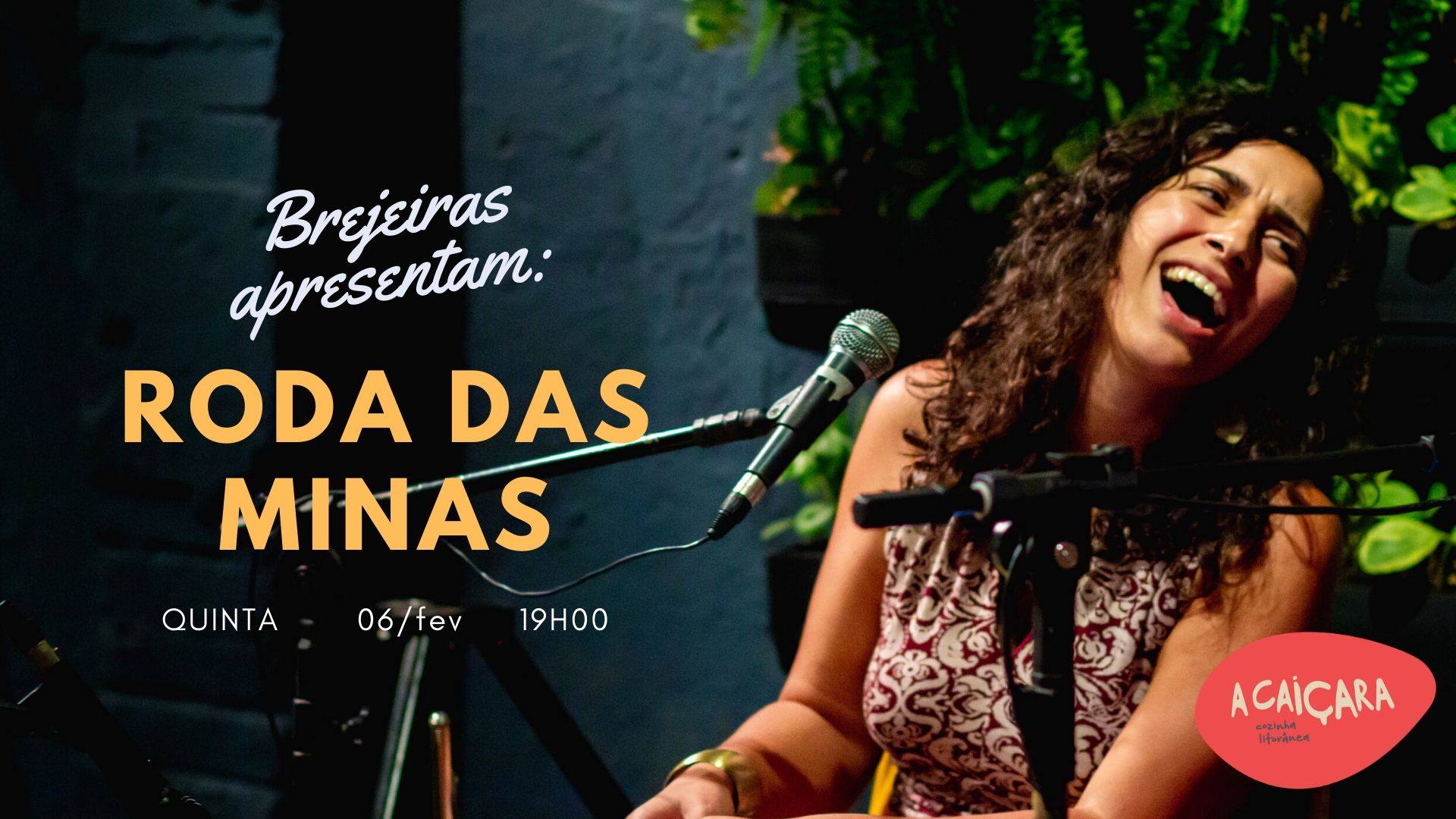 Roda das Minas: Samba e Choro n'A Caiçara!