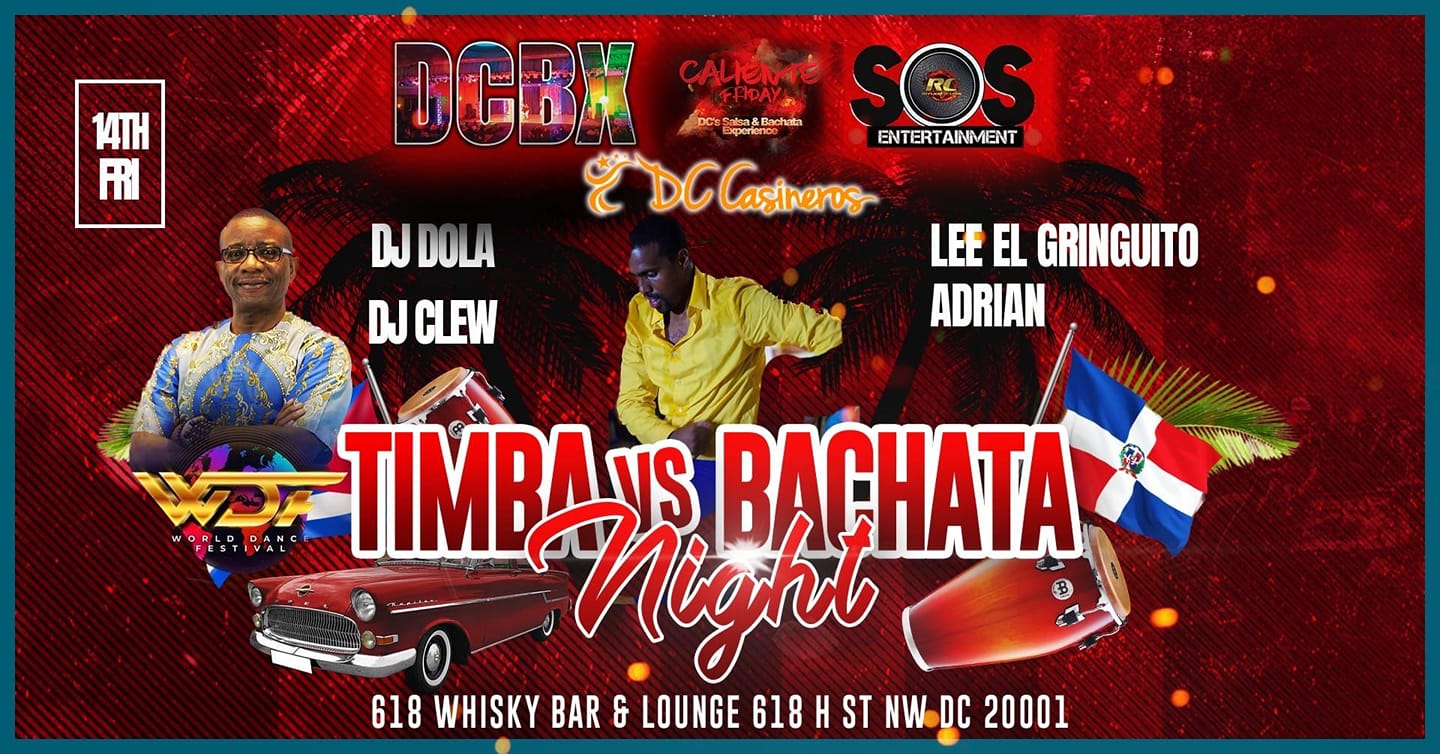 Caliente Fridays Timba vs Bachata World Dance Festival Baltimore Pre Party: DJs Dola & C-Lew