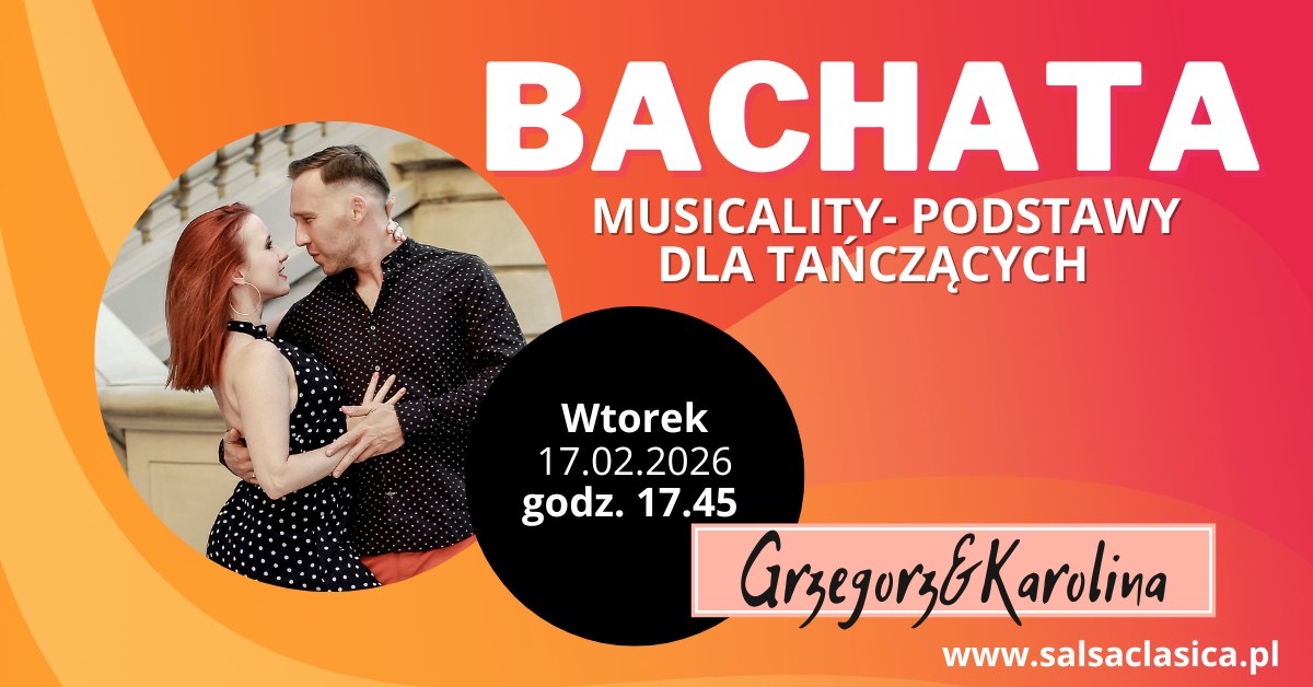 BACHATA MUSICALITY PODSTAWY dla tańczących -17.02.2026