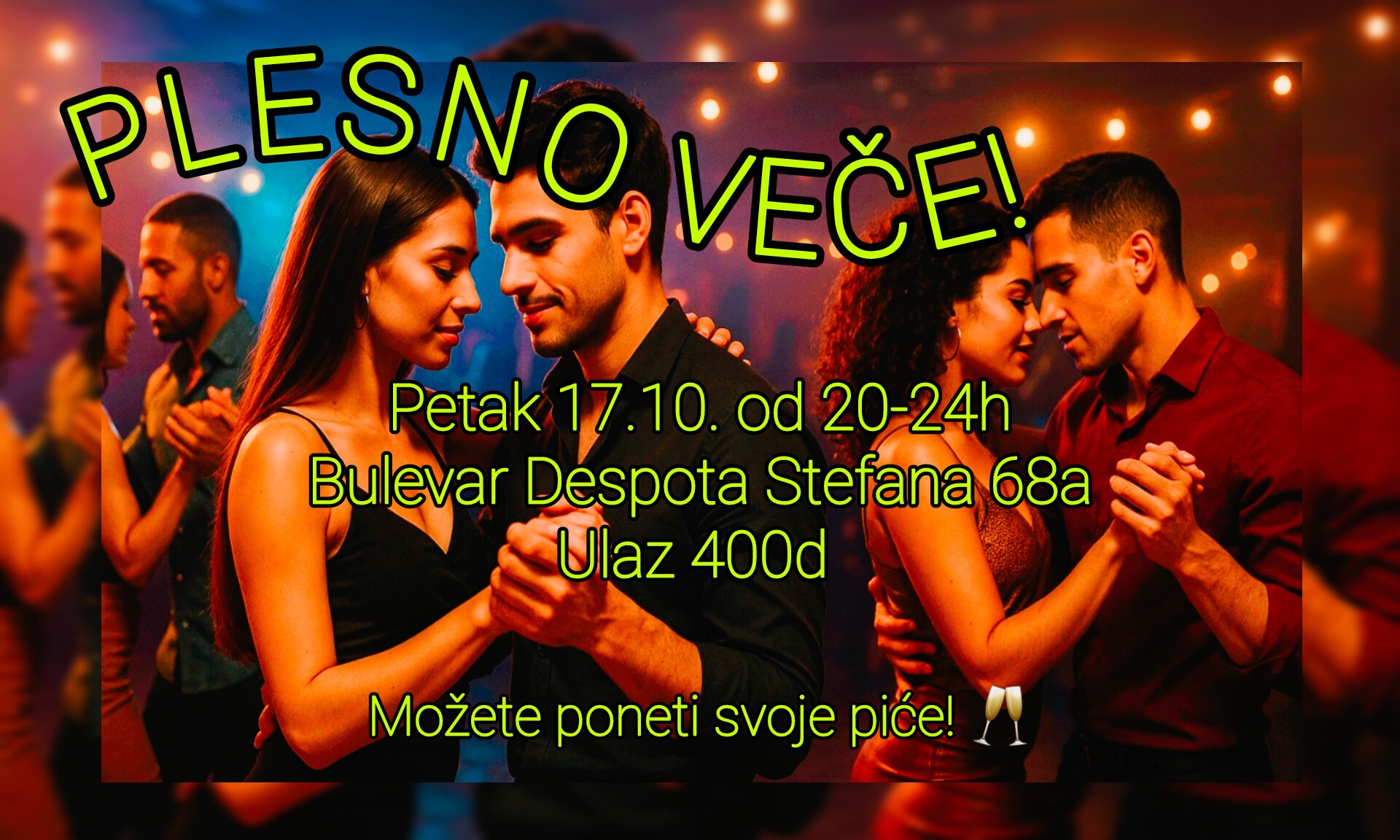 Plesno veče U Bulevaru Despota Stefana 68a! Petak 17.10. od 20-24h! 😀🥂💃🕺