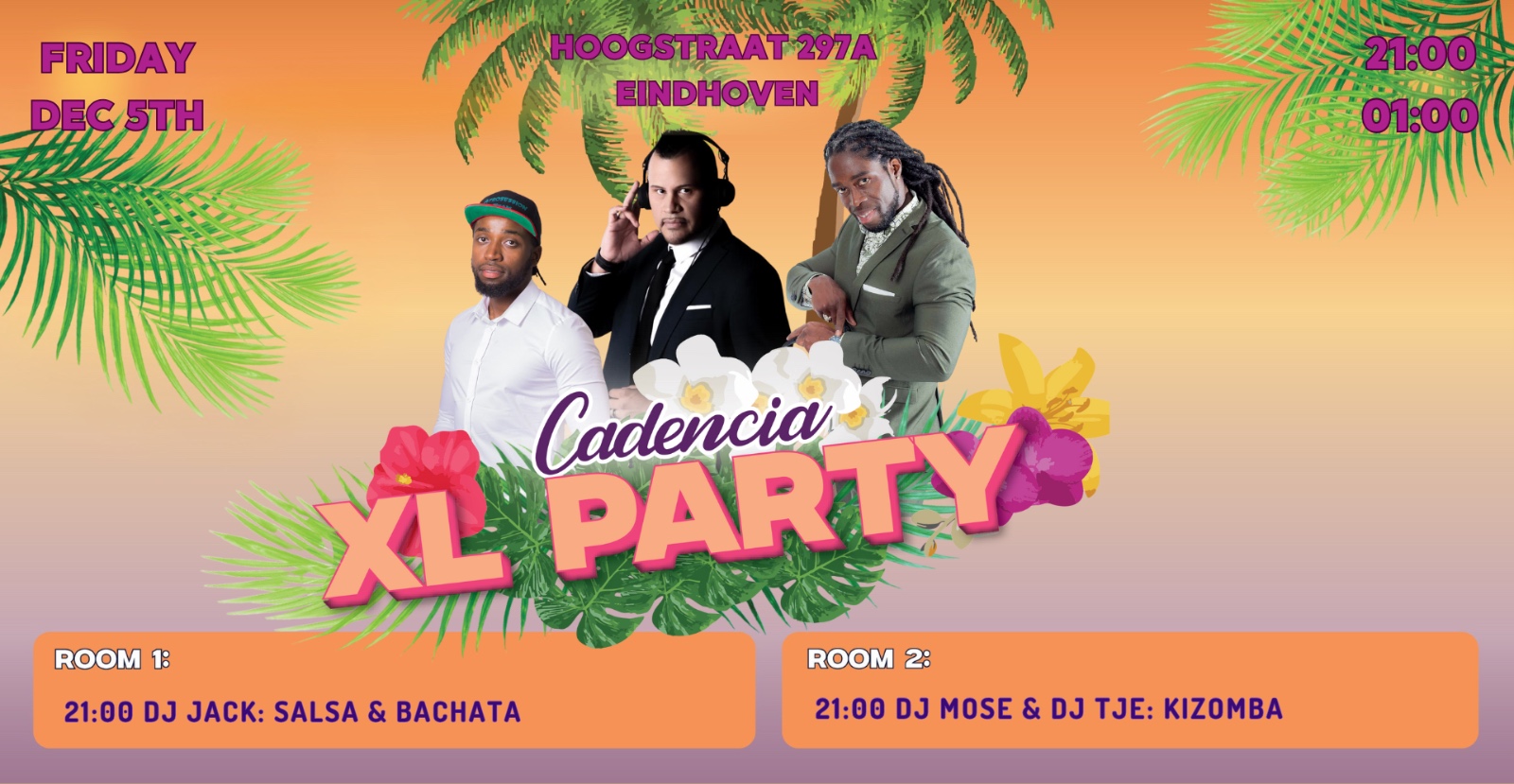 CADENCIA XL PARTY 2 Rooms πΈ Friday December 5 πΈ Hoogstraat 297A Eindhoven