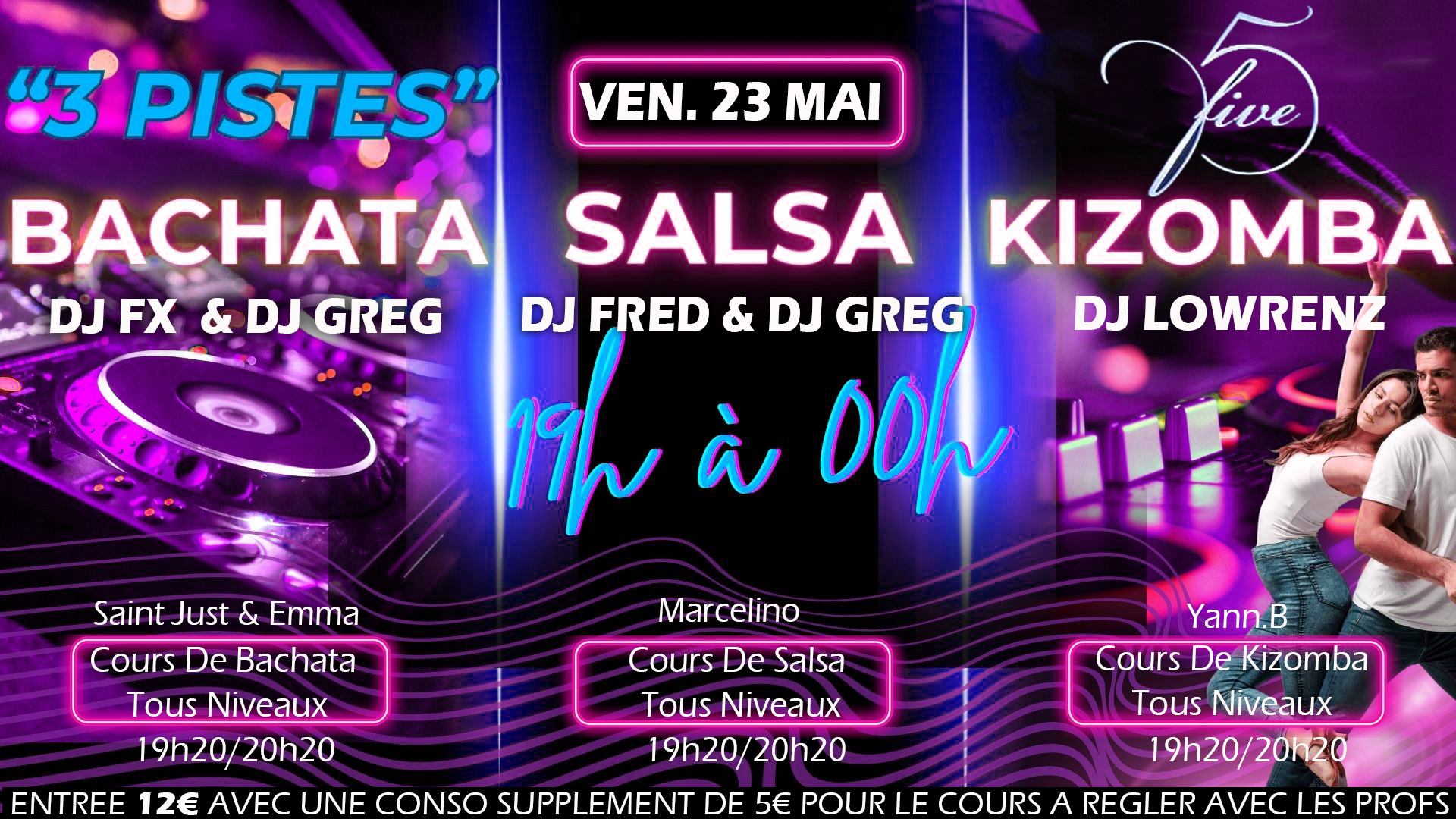 ⭐️BEFORE "3 PISTES" SALSA BACHATA KIZOMBA AU FIVE⭐️Vendredi 23 MAI. DE 19h à 00h avec 4DJS 💃💥