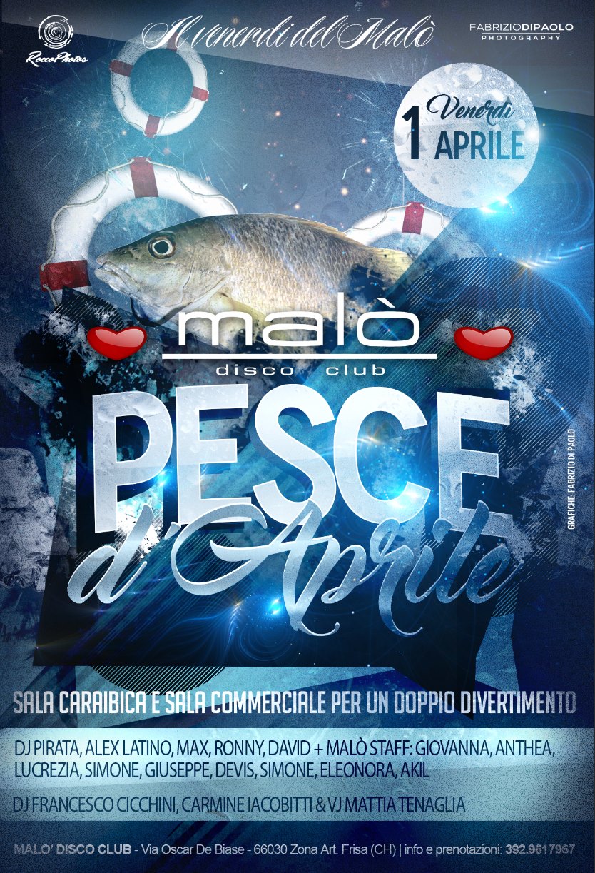Venerdi' 1° APRILE 2016 ★ Malo' Disco Club ★▲FRIDAY NIGHT #PESCE D'APRILE▲ 2 Piste Disco & Latino ▲ Frisa (CH)