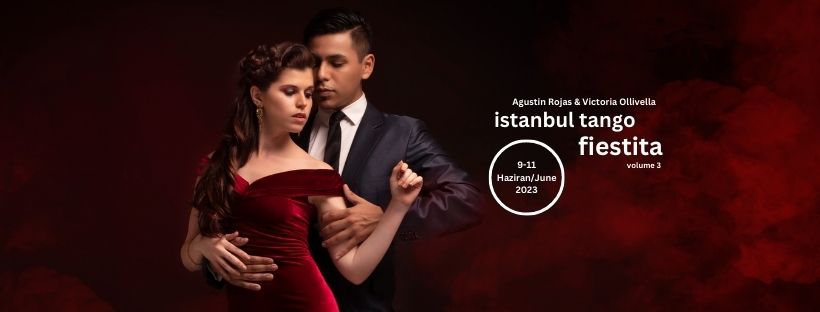 Agustin Rojas & Victoria Olivella @ Istanbul Tango Fiestita Volume 3 10-11 Haziran 2023