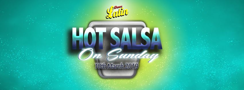 HOT SALSA on Sunday March Edition