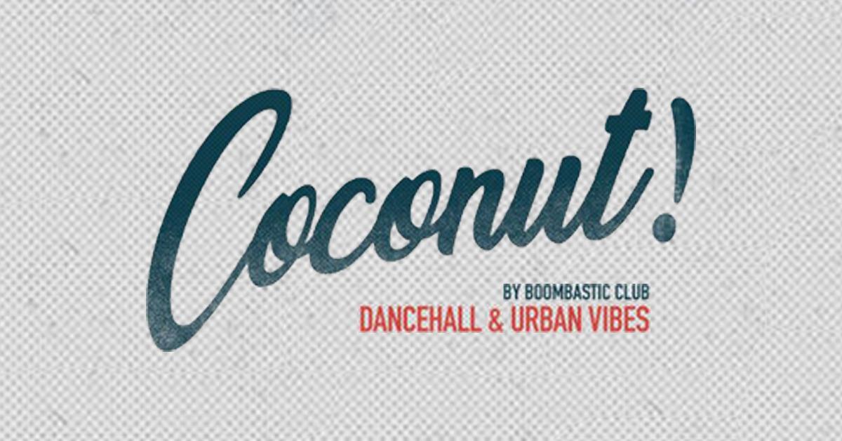 Coconut! by BoomBastic Club - Dancehall & Urban Vibes Party
