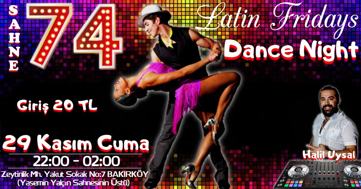 Latin Fridays Dance Night - Sahne 74 Bakırköy