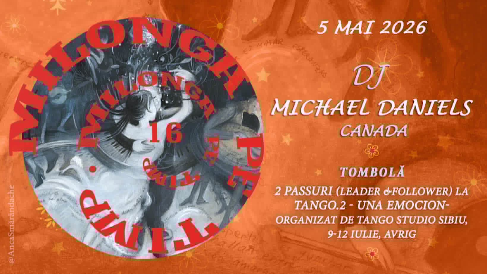 Milonga pe Timp, DJ Michael Daniels, Canada. Practica de tango asistata de Ricardo Lang, 19.30-20.30