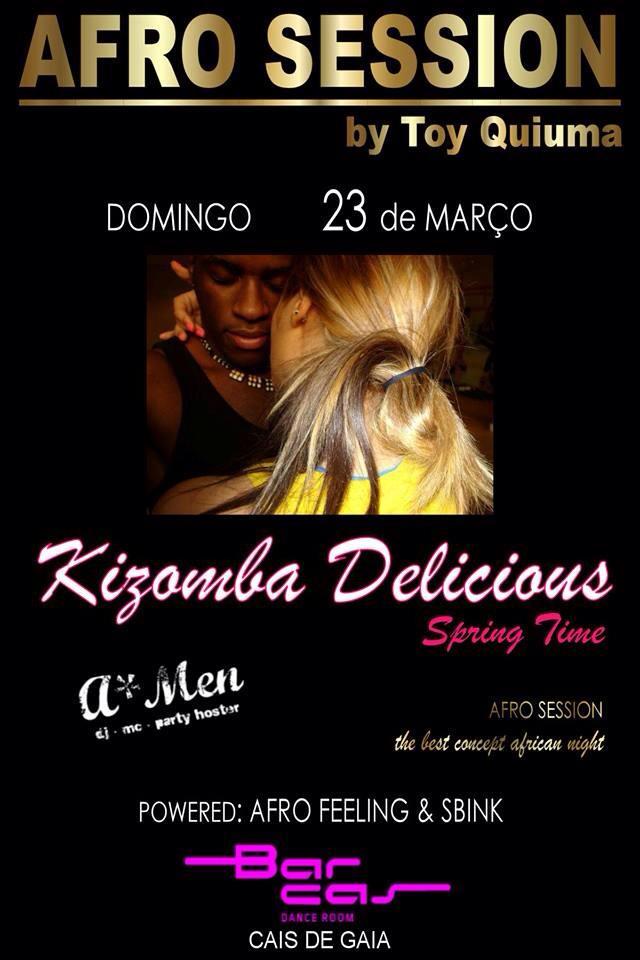 ❤ KIZOMBA DELICIOUS *SPRINGTIME △ AFRO SESSION BY TOY QUIUMA △ DOM 23 MAR ❤