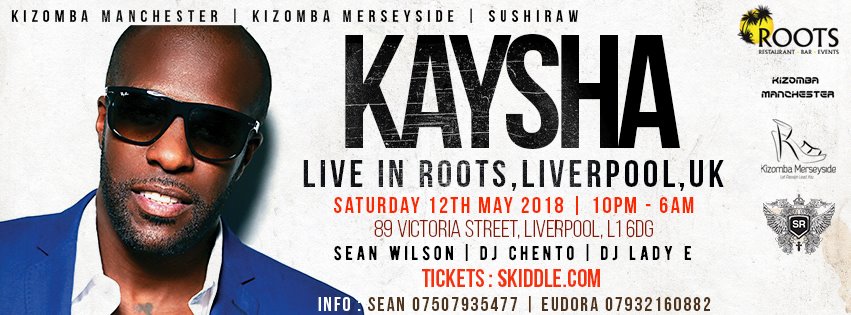 Kaysha Live In Liverpool Saturday 12th May 10pm-6am