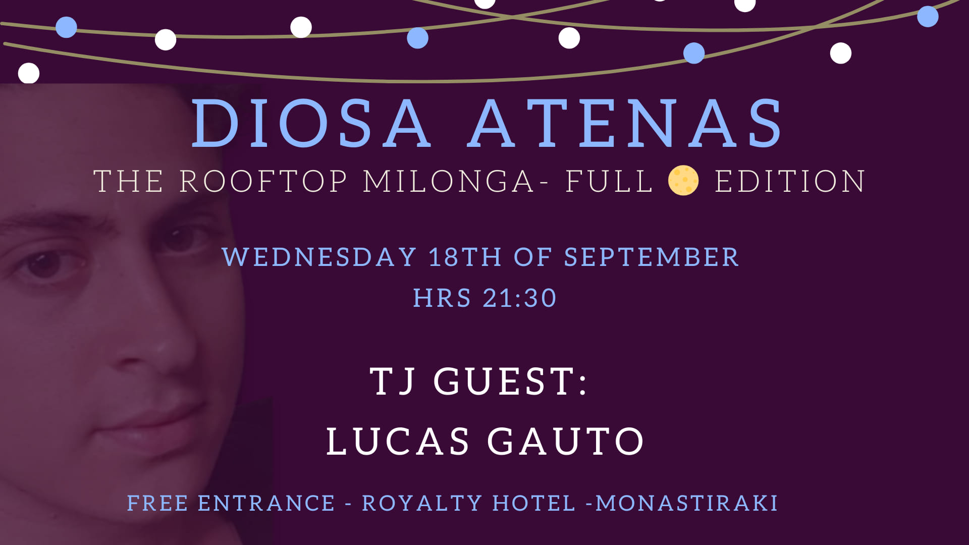 Diosa Atenas - Rooftop milonga- full moon 🌕 Edition - Tj Guest : Lucas Gauto