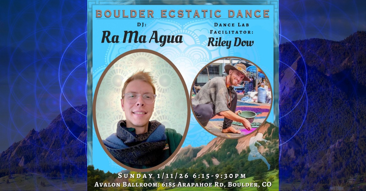 Boulder Ecstatic Dance (BED) - Ra Ma Agua 1 11