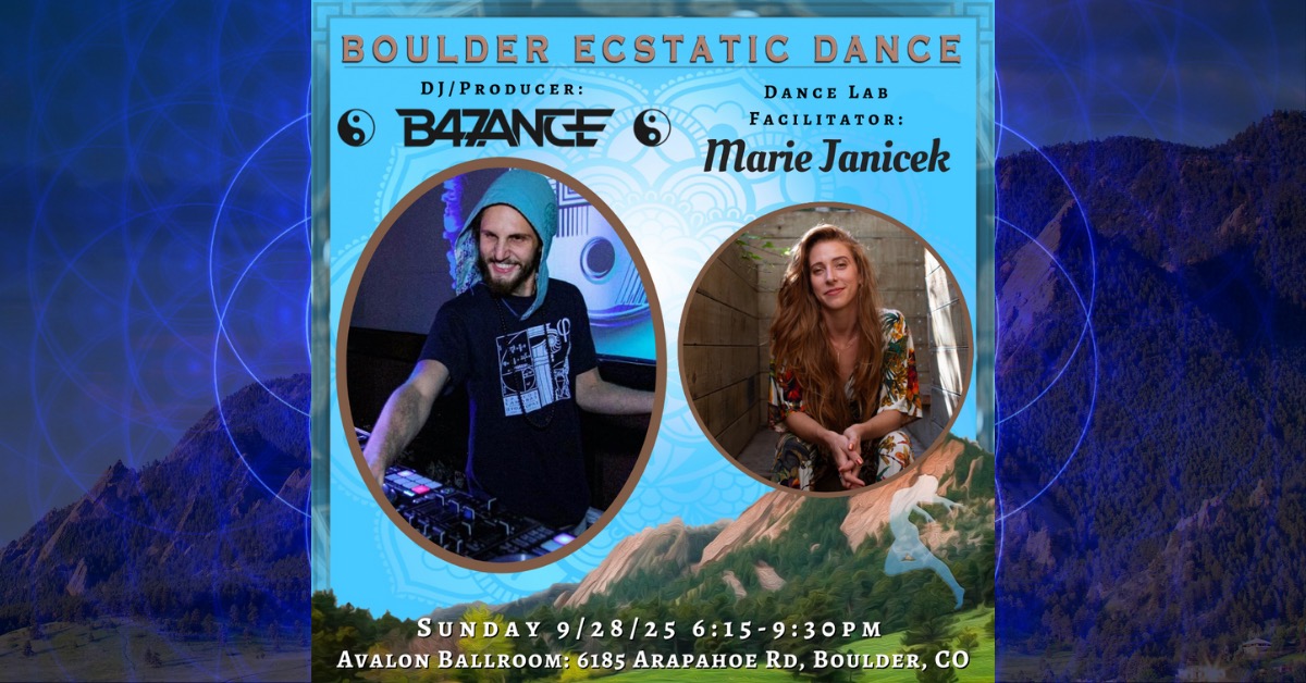 Boulder Ecstatic Dance (BED) - B47ANCE 9 28