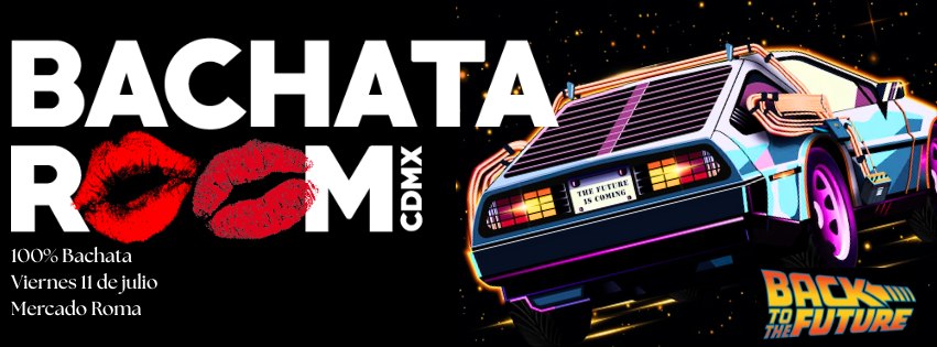 Bachata Room 100% Bachata. Back to the Future