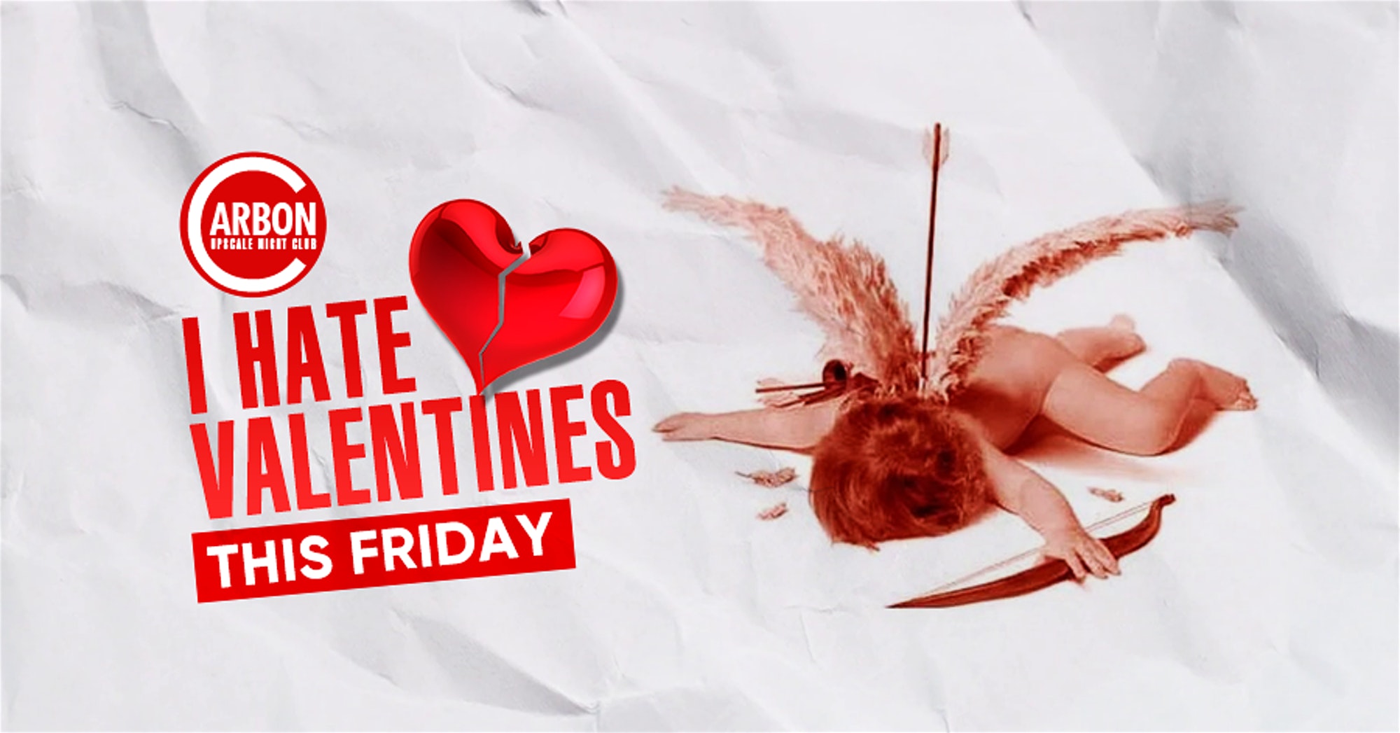 I hate Valentines @ Carbon