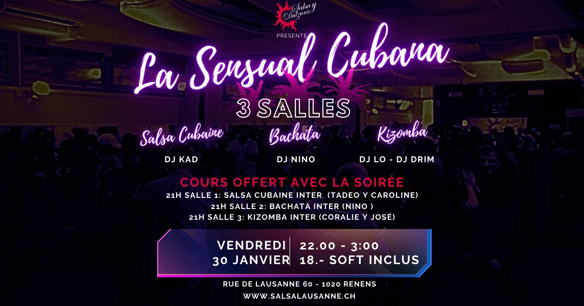 La Sensual Vendredi 30 janvier - 3 cours offerts avec l entrée - 3 salles