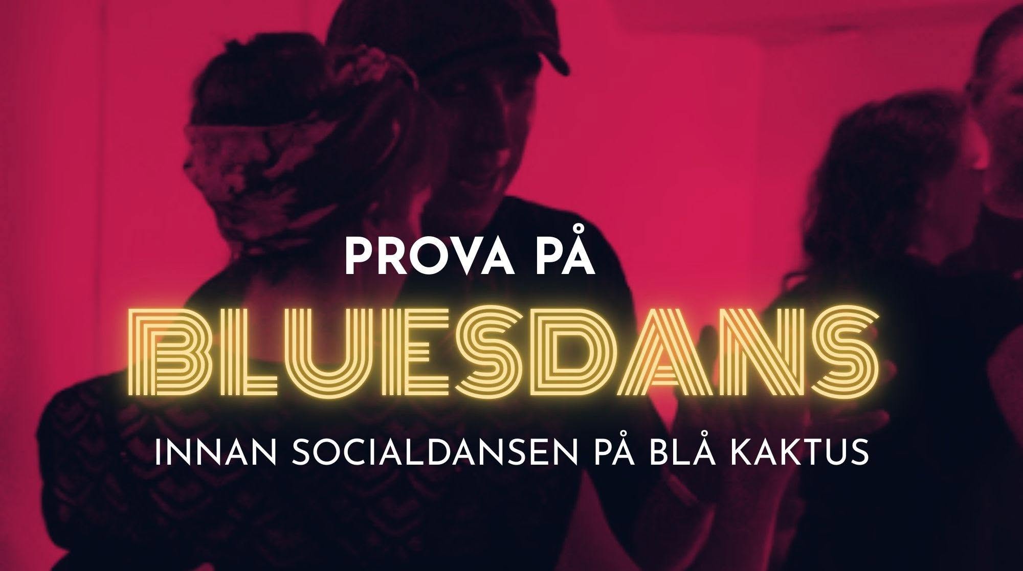 Prova på bluesdans - innan socialdansen på Blå Kaktus!