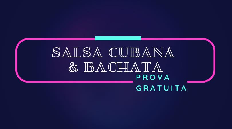 SALSA CUBANA & BACHATA PROVA GRATUITA
