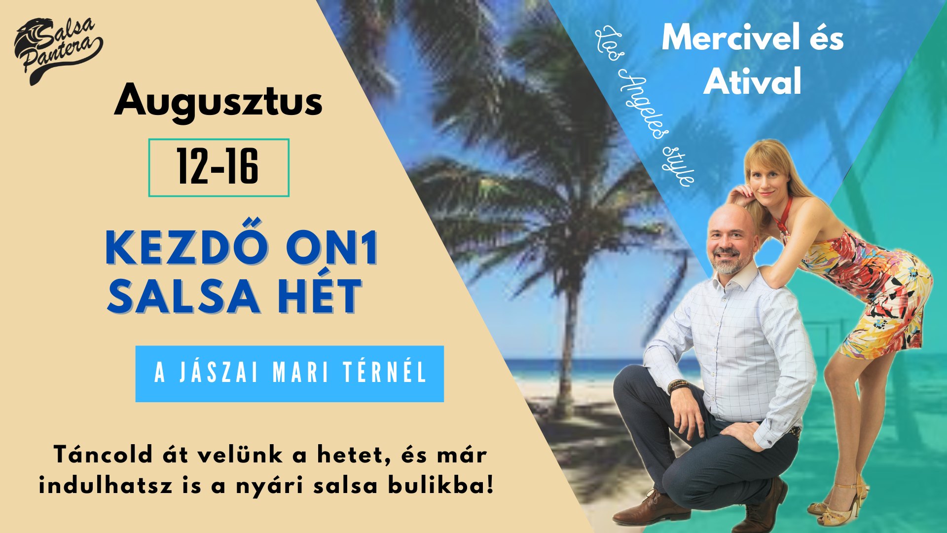 ***KEZDŐ LOS ANGELES ON1 INTENZÍV 1 HETES SALSA TANFOLYAM A Jászai Mari térnél A SALSA PANTERÁVAL***