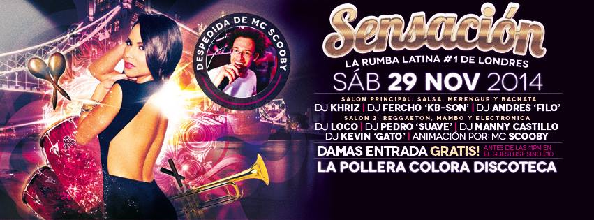 SENSACION; La Rumba #1 de Londres regresa @ La Pollera Colora este Sábado 29 Noviembre!! 7 DJ's + 2 Salas!! 10pm-5am!!
