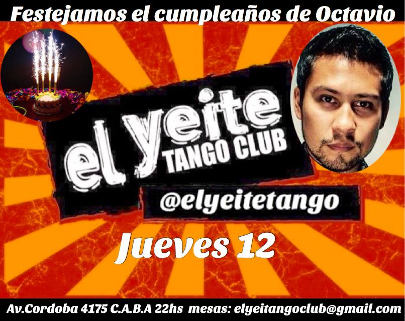 Milonga El Yeite Tango Club!! Fiesta de Cumple de Octi