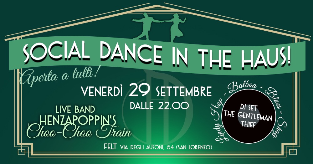 Social Dance in the Haus! Venerdì 29 Settembre@Felt